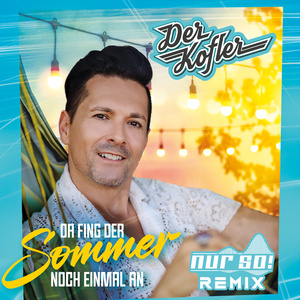 Da fing der Sommer noch einmal an (Nur So! Remix)