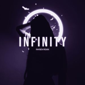 Infinity (Rayben Remix)