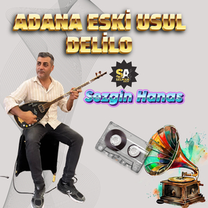 Adana Eski Usul Delilo