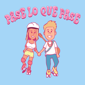 Pase Lo Que Pase