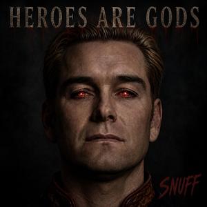 HEROES ARE GODS