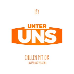 Chillen mit dir (Unter uns Version)