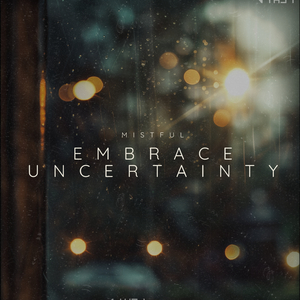 Embrace Uncertainty