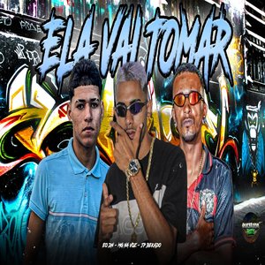Ela Vai Tomar