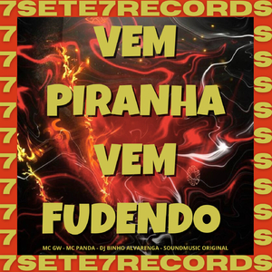 VEM PIRANHA VEM FUDENDO (Super Slowed)