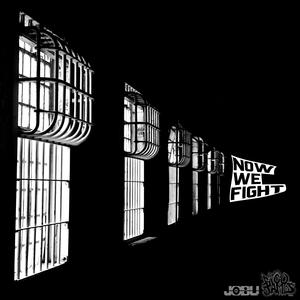 Now We Fight (feat. Jobu)
