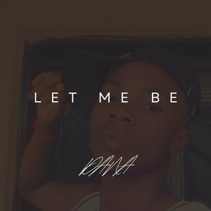 Let Me Be