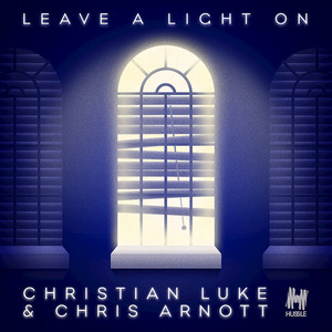 Leave a Light On (Christian Luke Original Mix)