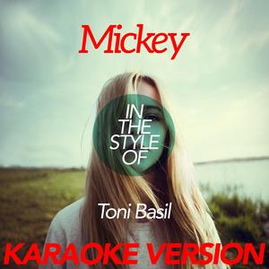 Mickey (In the Style of Toni Basil) [Karaoke Version]