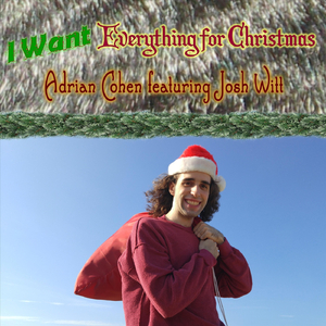 I Want Everything for Christmas (feat. Josh Witt)