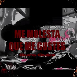 Me Molesta Que Me Gustes
