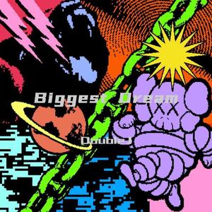 Biggest Dream(Prod by 金桔0RANG3）
