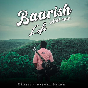 Baarish Aati Hain Lofi
