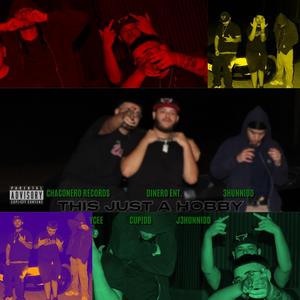 THIS JUST A HOBBY (feat. YUNG CAPO, CUPIDD & J3hunnidd)