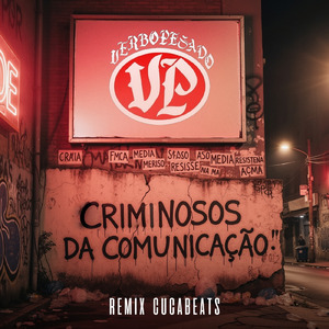 Criminosos da Comunicação (Remix)