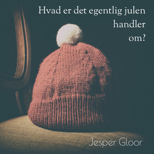 Hvad er det egentlig julen handler om?