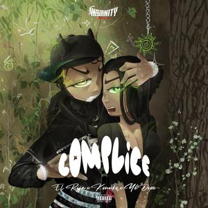 Complice (feat. Konuko & YeDope) (Insanity Pe Remix)