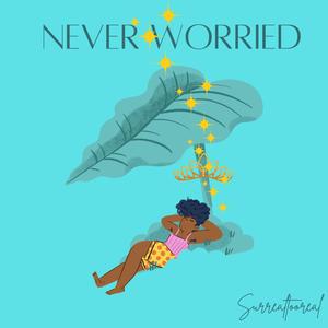 Never Worried