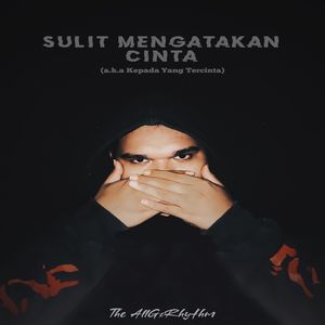 Sulit Mengatakan Cinta (A.K.A Kepada Yang Tercinta)