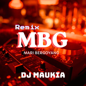 MBG (Mari Bergoyang) (Remix)