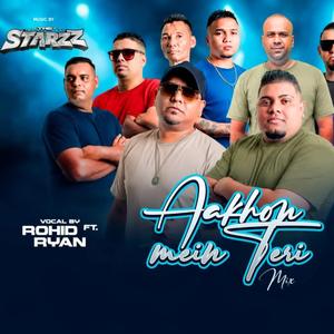 AANKHON MEIN TERI MIX | Rohid Chedie | THE STARZZ (feat. Ryan Abdoelaziz)
