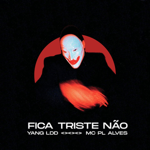 FICA TRISTE NÃO