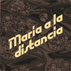 María a la Distancia