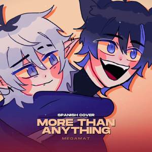 More Than Anything (From "Hazbin Hotel") [Spanish Version]
