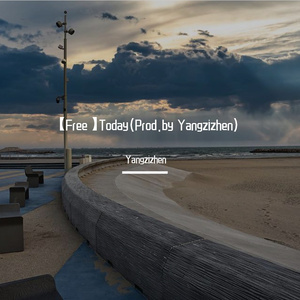 【Free】Today（Prod.by Yangzizhen）