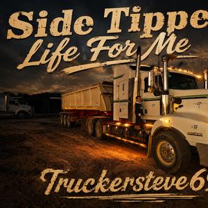 Side Tipper Life For Me