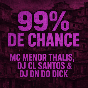 99% De Chance