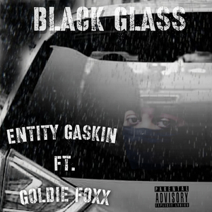 Black Glass (feat. Goldie Foxx)