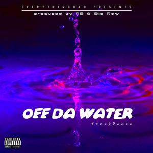 Off Da Water (feat. AB & Big Raw)