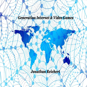 Generation Internet & Video Games