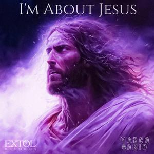 I'm About Jesus (sped up)