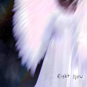 Right Now (the day I hear the angels sing my name)