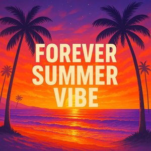 Forever Summer Vibe