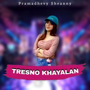 Tresno Khayalan
