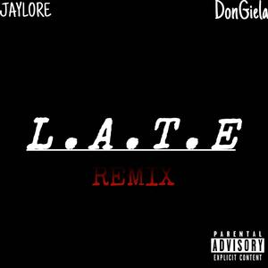 Late (feat. DonGiela) (Remix)