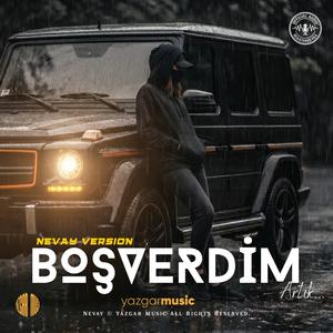 Boşverdim Artık (Nevay Version)