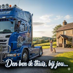 Den ben ik thuis, bij jou...