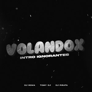 Volandox (Intro Ignorantes) (Remix)