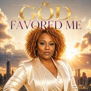 God Favored Me