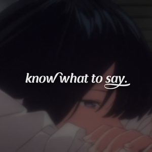 know what to say