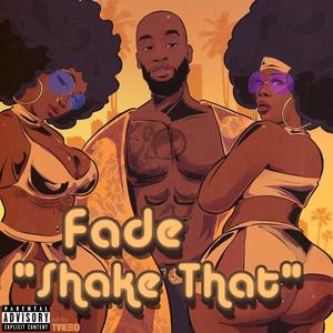 Fade (Shake That) [feat. Jay Flaco]