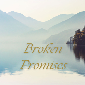 Broken Promises