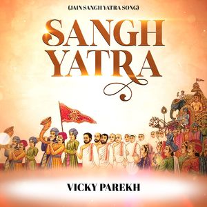 Sangh Yatra (Jain Sangh Yatra Song)