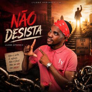 Lilobá Aprendiz L.A - Não Desista