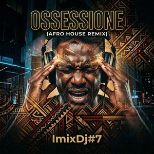 Ossessione (Afro House Remix)