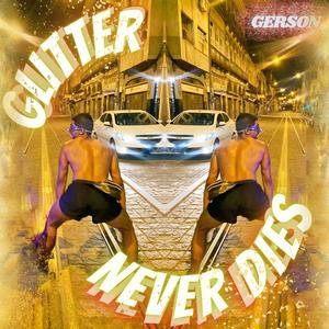 Glitter Never Dies (Clean Version)